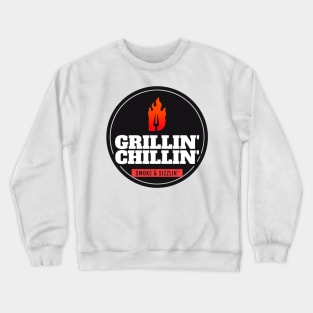 Grillin' Chillin' Smoke & Sizzlin' Crewneck Sweatshirt